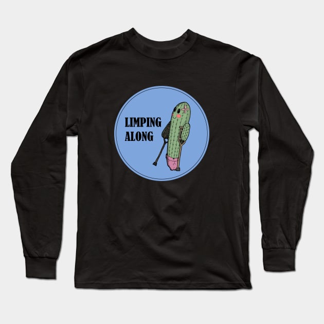 Limping Along Cactus Broken Leg Long Sleeve T-Shirt by PrintablesPassions